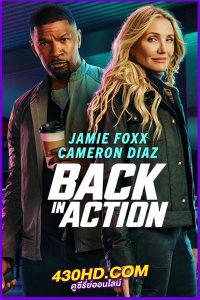 ดูหนัง Back in Action สายลับกลับมาลุย (2025) พากย์ไทย-HD