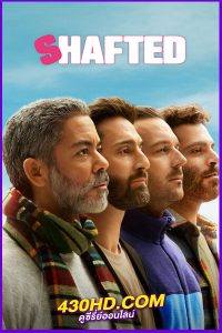 ดูซีรี่ย์ Shafted ยอดชายนายซูเปอร์ (2025) พากย์ไทย EP.1-6 (จบ)
